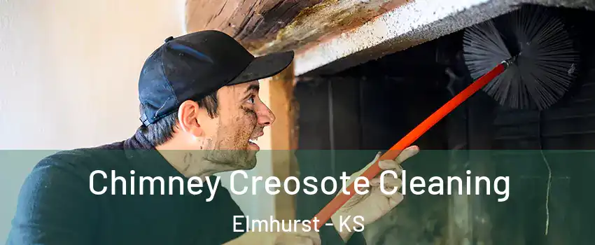 Chimney Creosote Cleaning Elmhurst - KS