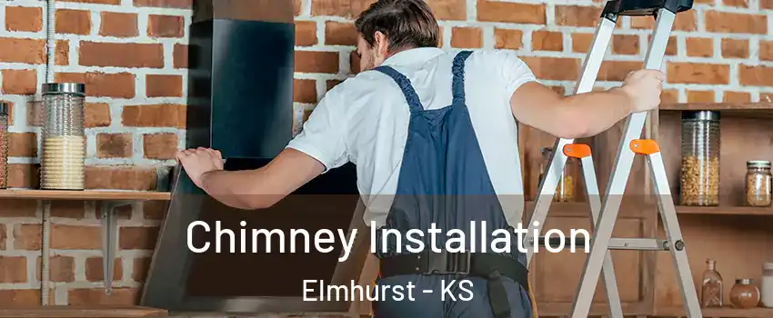 Chimney Installation Elmhurst - KS