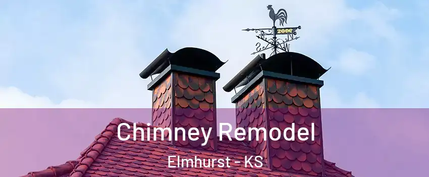 Chimney Remodel Elmhurst - KS