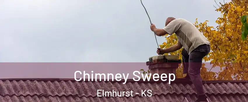 Chimney Sweep Elmhurst - KS