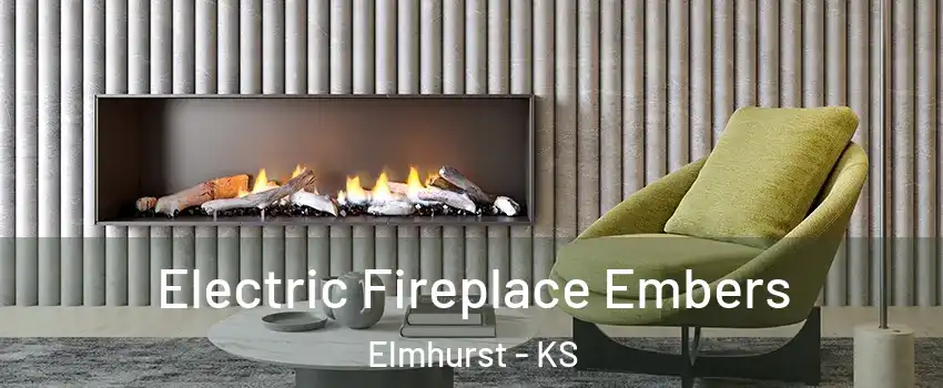 Electric Fireplace Embers Elmhurst - KS