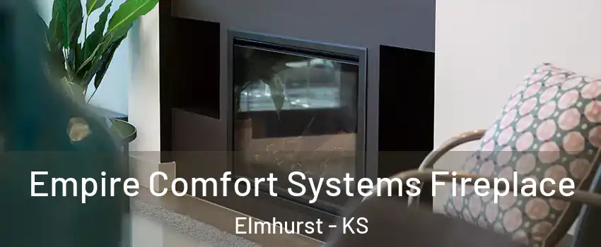 Empire Comfort Systems Fireplace Elmhurst - KS
