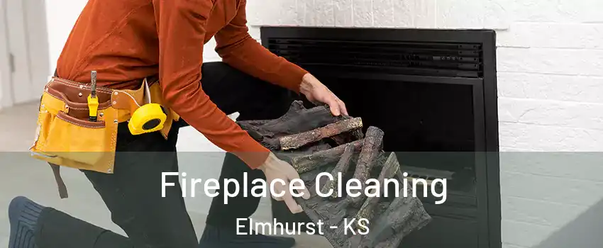 Fireplace Cleaning Elmhurst - KS