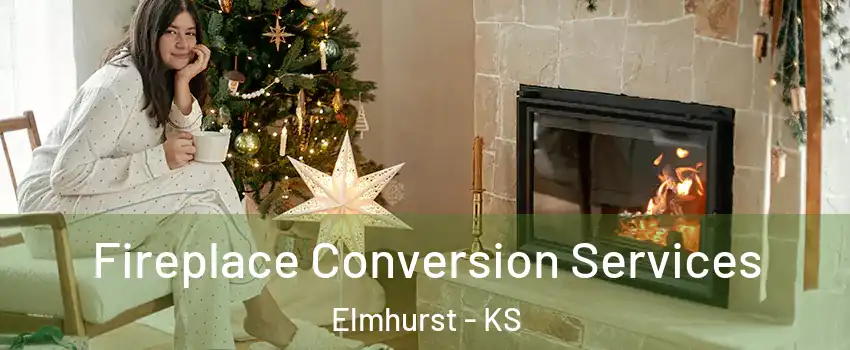 Fireplace Conversion Services Elmhurst - KS