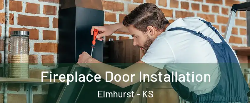 Fireplace Door Installation Elmhurst - KS