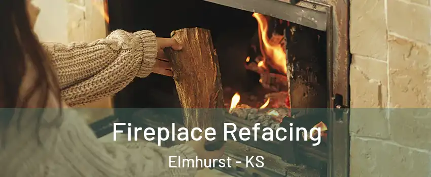 Fireplace Refacing Elmhurst - KS