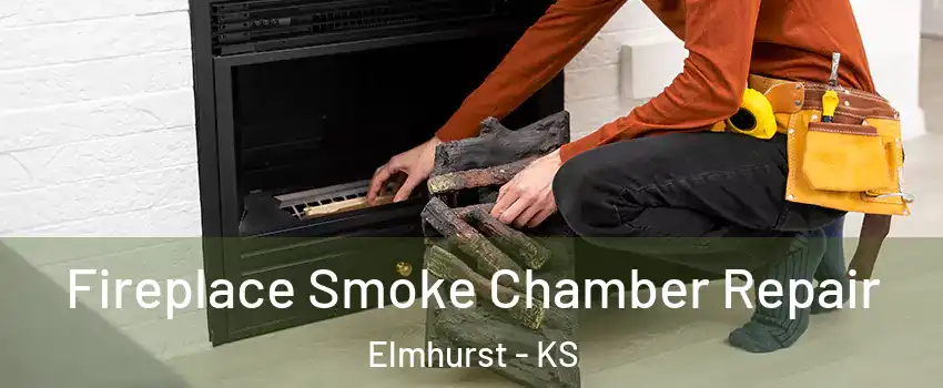 Fireplace Smoke Chamber Repair Elmhurst - KS