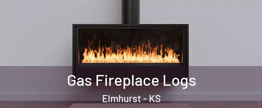 Gas Fireplace Logs Elmhurst - KS