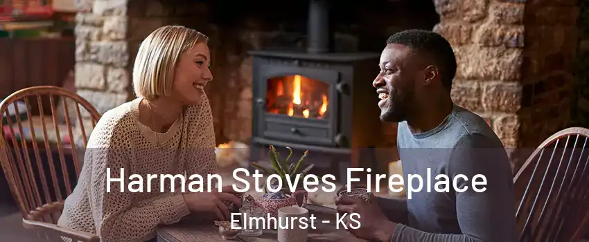 Harman Stoves Fireplace Elmhurst - KS