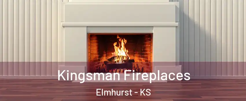 Kingsman Fireplaces Elmhurst - KS