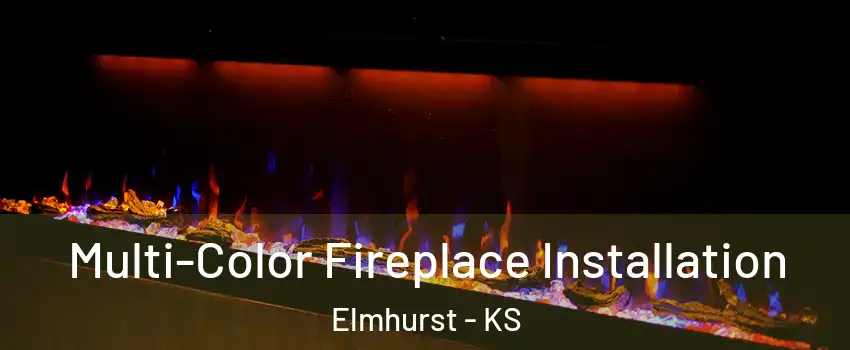 Multi-Color Fireplace Installation Elmhurst - KS