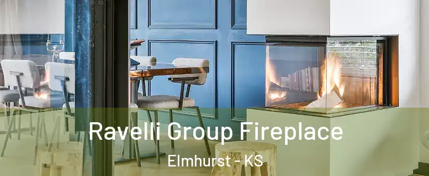 Ravelli Group Fireplace Elmhurst - KS