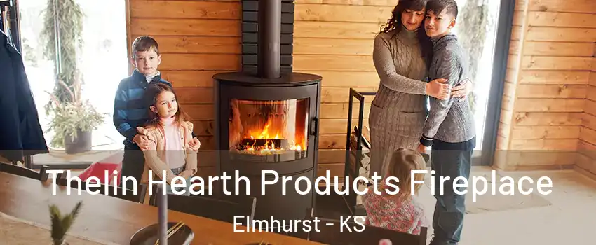 Thelin Hearth Products Fireplace Elmhurst - KS