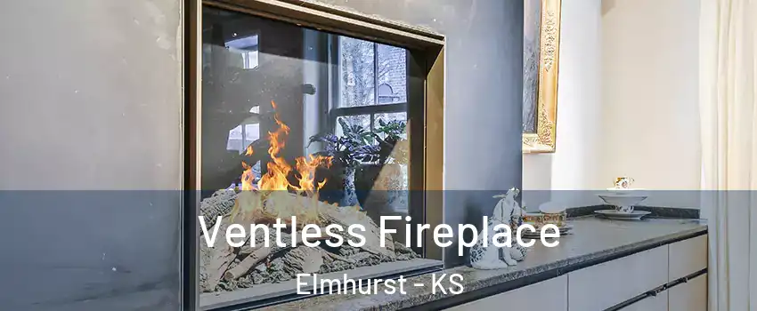 Ventless Fireplace Elmhurst - KS