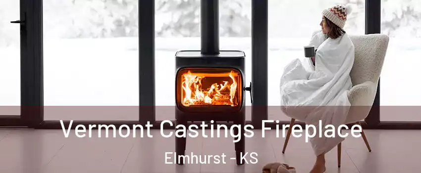Vermont Castings Fireplace Elmhurst - KS